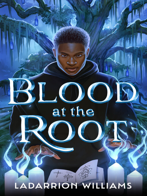 Title details for Blood at the Root by LaDarrion Williams - Wait list